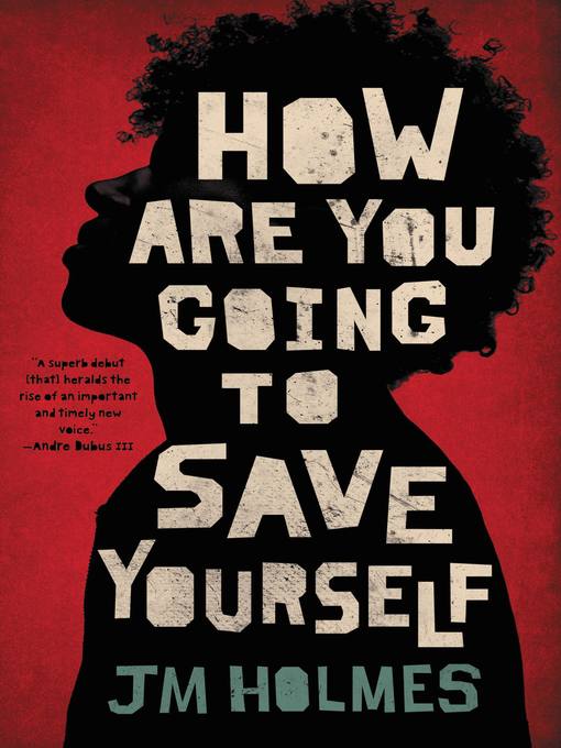 Title details for How Are You Going to Save Yourself by JM Holmes - Available